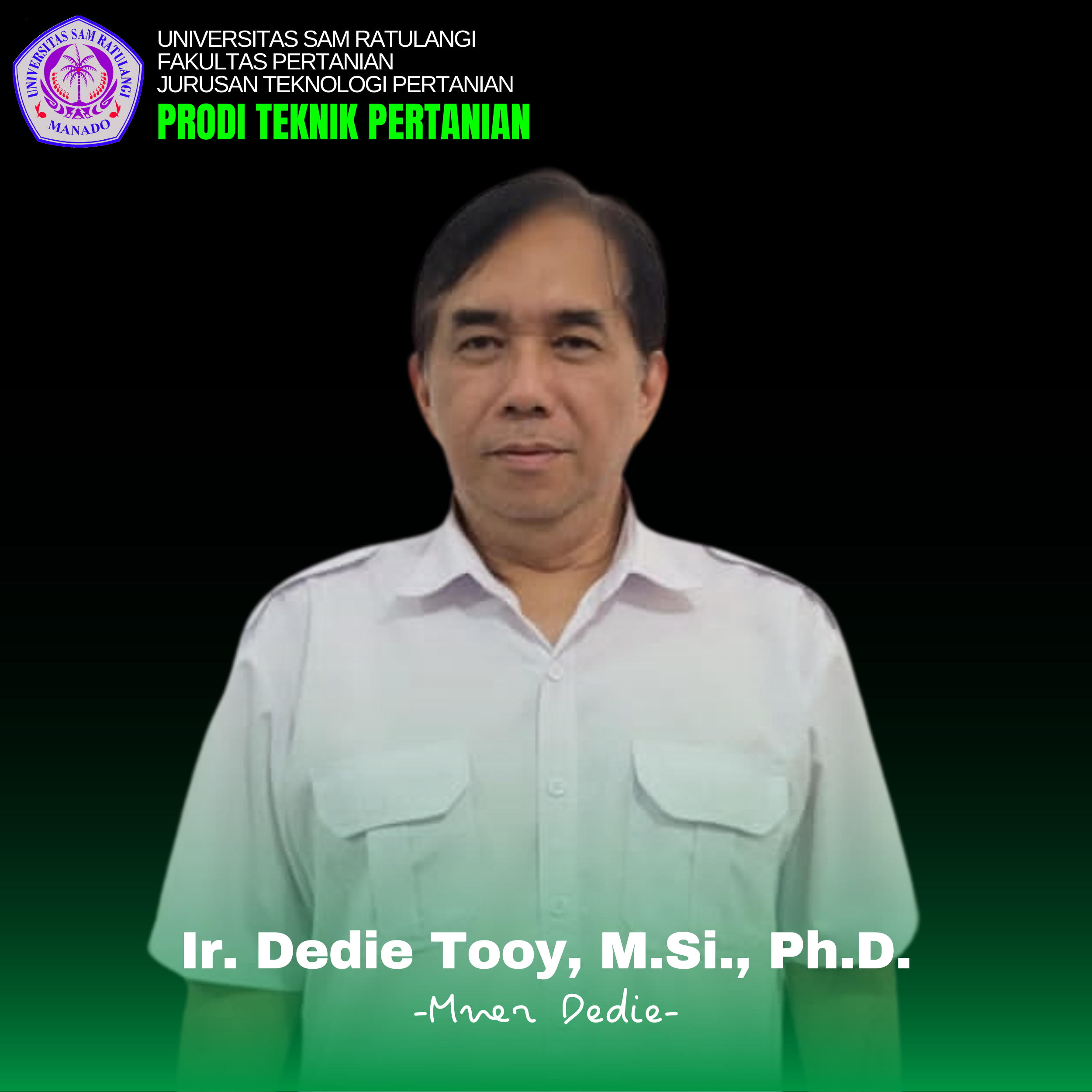 Ir. Dedie Tooy, M.Si., Ph.D. Ir. Dedie Tooy, M.Si., Ph.D.
